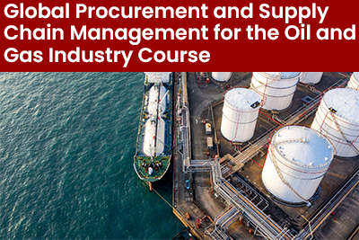 Global Procurement & Supply Chain Management for the Oil & Gas Industry Course