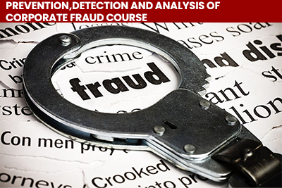 Prevention, Detection and Analysis of Corporate Fraud Course