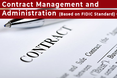 Contract Management and Administration (Based on FIDIC Standard) Course