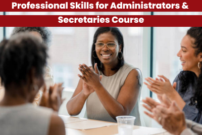 Professional Skills for Administrators & Secretaries Course