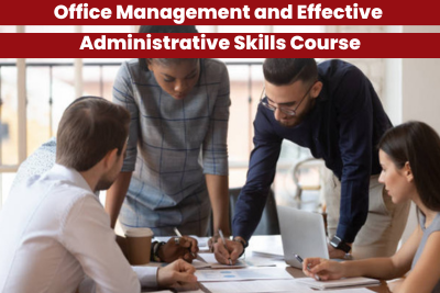 Office Management and Effective Administrative Skills Course