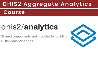 DHIS2 Aggregate Analytics Course