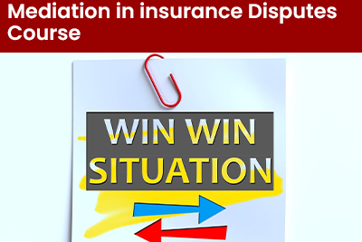 Mediation in Insurance Disputes Course