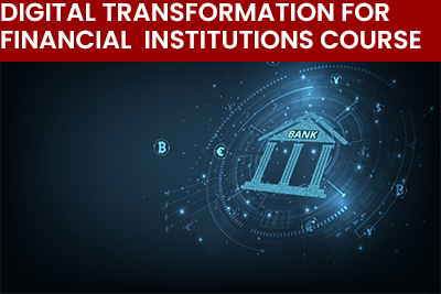 Digital Transformation for Financial Institutions Course