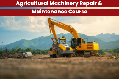 Agricultural Machinery Repair & Maintenance Course