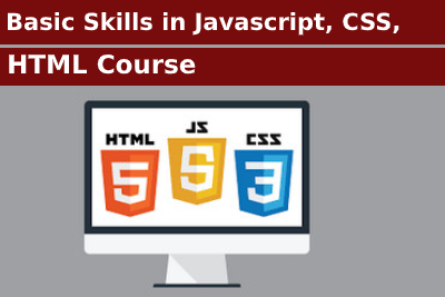 Basic Skills in Javascript, CSS, HTML Course