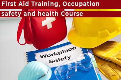 First Aid Training, Occupation safety and health Course