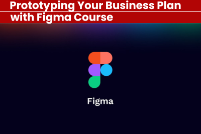 Prototyping Your Business Plan with Figma Course