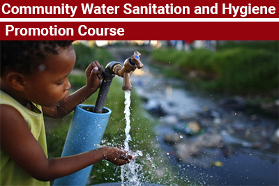 Community Water Sanitation and Hygiene Promotion Course