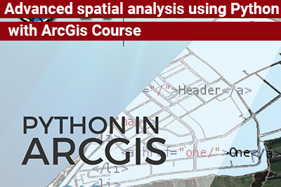 Advanced spatial analysis using Python with ArcGIS Course