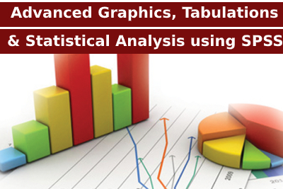 Advanced Graphics, Tabulations and Statistical Analysis using SPSS Course