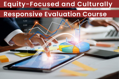 Equity-Focused and Culturally Responsive Evaluation Course