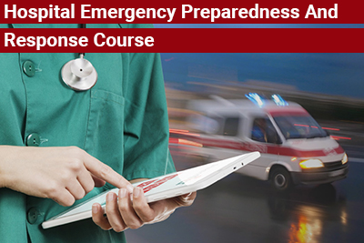 Hospital Emergency Preparedness And Response Course