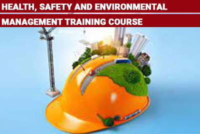 Health, safety and Environmental Management Training Course