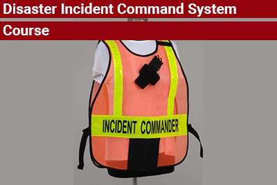 Disaster Incident Command System Course